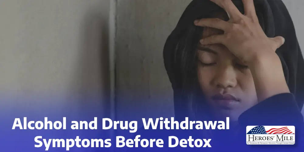 Alcohol and Drug Withdrawal Symptoms Before Detox