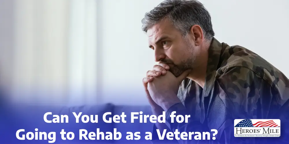 Can You Get Fired for Going to Rehab as a Veteran?