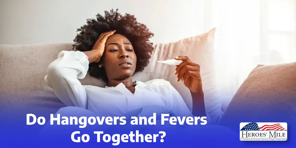 Do Hangovers And Fevers Go Together 