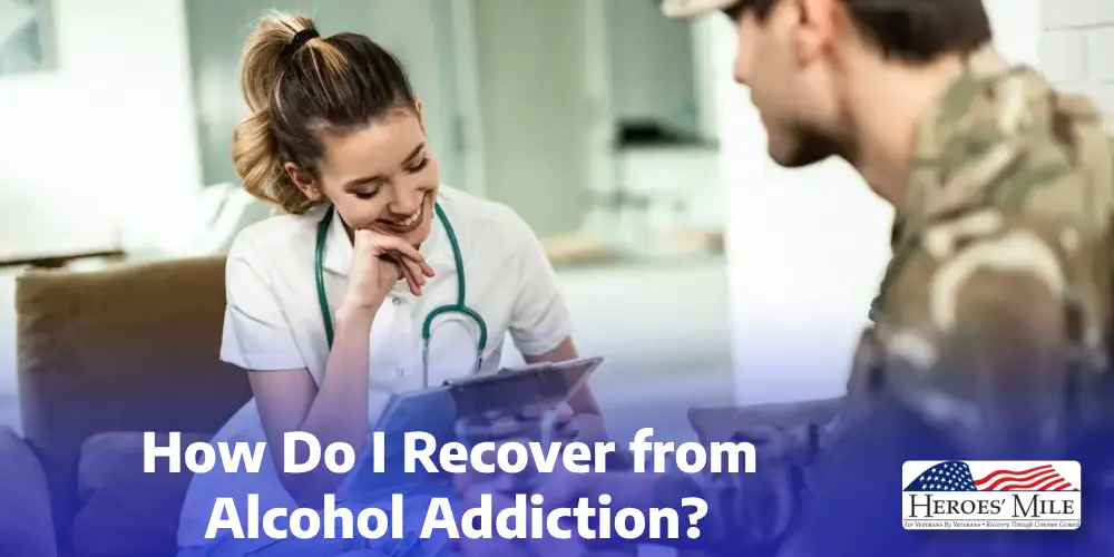 How Do I Recover From Alcohol Addiction 