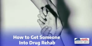 How To Get Someone Into Drug Rehab