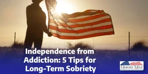 Independence From Addiction 5 Tips For Long Term Sobriety