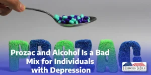 Prozac And Alcohol Is A Bad Mix For Individuals With Depression