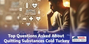 Top Questions Asked About Quitting Substances Cold Turkey