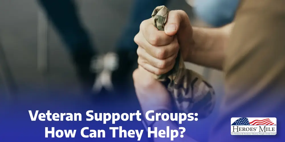 Veteran Support Groups: How Can They Help?