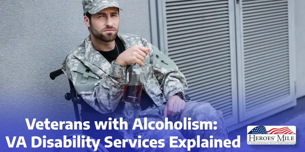 Veterans with Alcoholism: VA Disability Services Explained