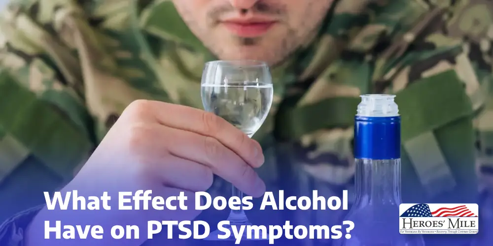 What Effect Does Alcohol Have on PTSD Symptoms?