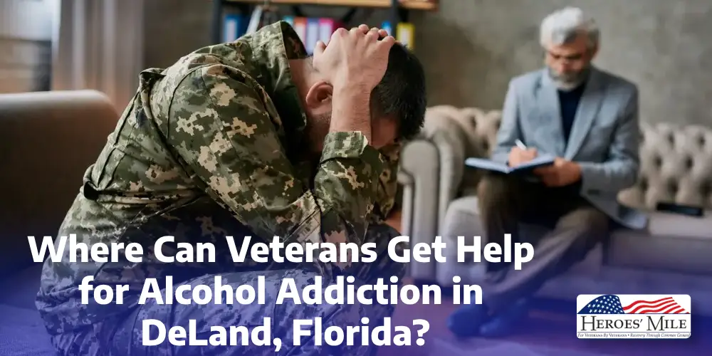 Where Can Veterans Get Help For Alcohol Addiction In Deland, Florida 