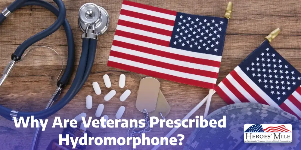 Why Are Veterans Prescribed Hydromorphone 