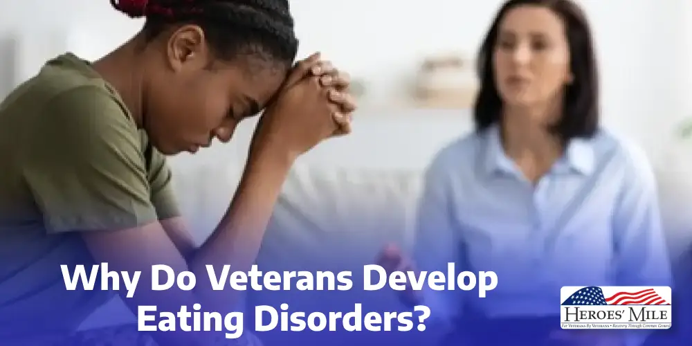 Why Do Veterans Develop Eating Disorders 